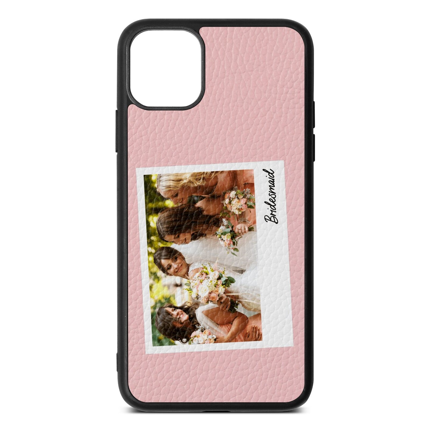 Bridesmaid Photo Pink Pebble Leather iPhone 11 Pro Max Case