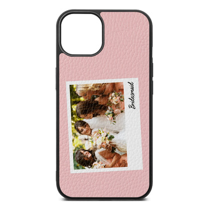 Bridesmaid Photo Pink Pebble Leather iPhone 13 Case