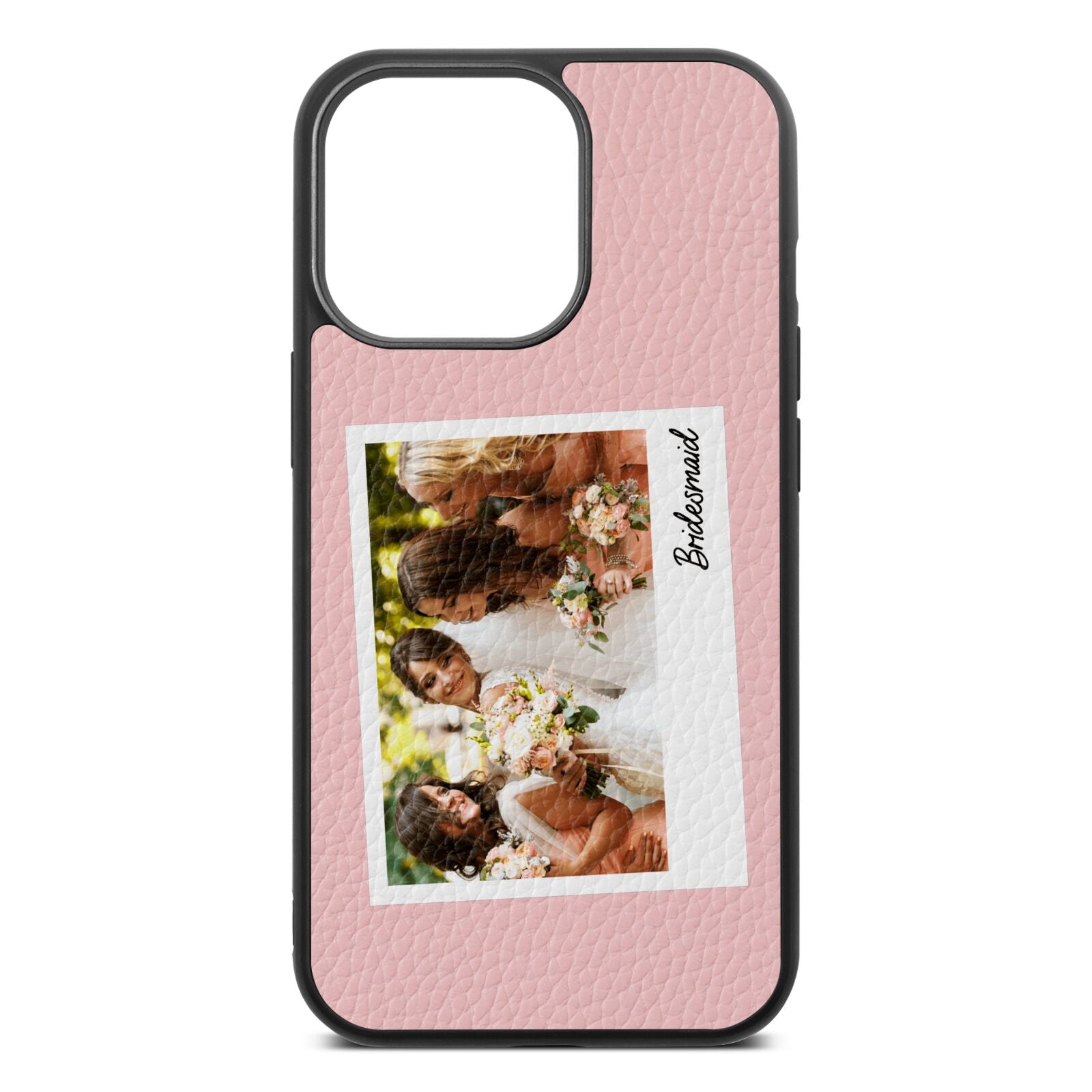 Bridesmaid Photo Pink Pebble Leather iPhone 13 Pro Case