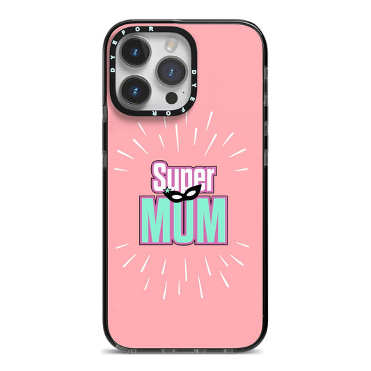 Super Mum Mothers Day iPhone 14 Pro Max Black Impact Case on Silver phone