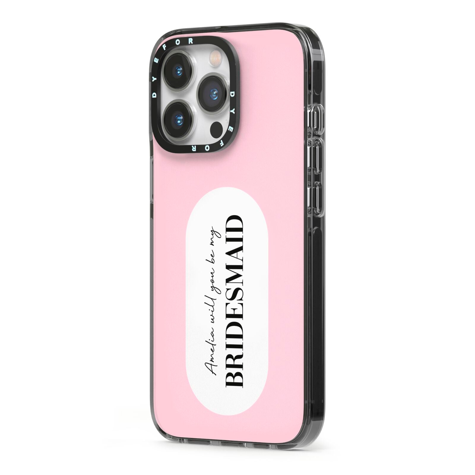 Will You Be My Bridesmaid iPhone 13 Pro Black Impact Case Side Angle on Silver phone
