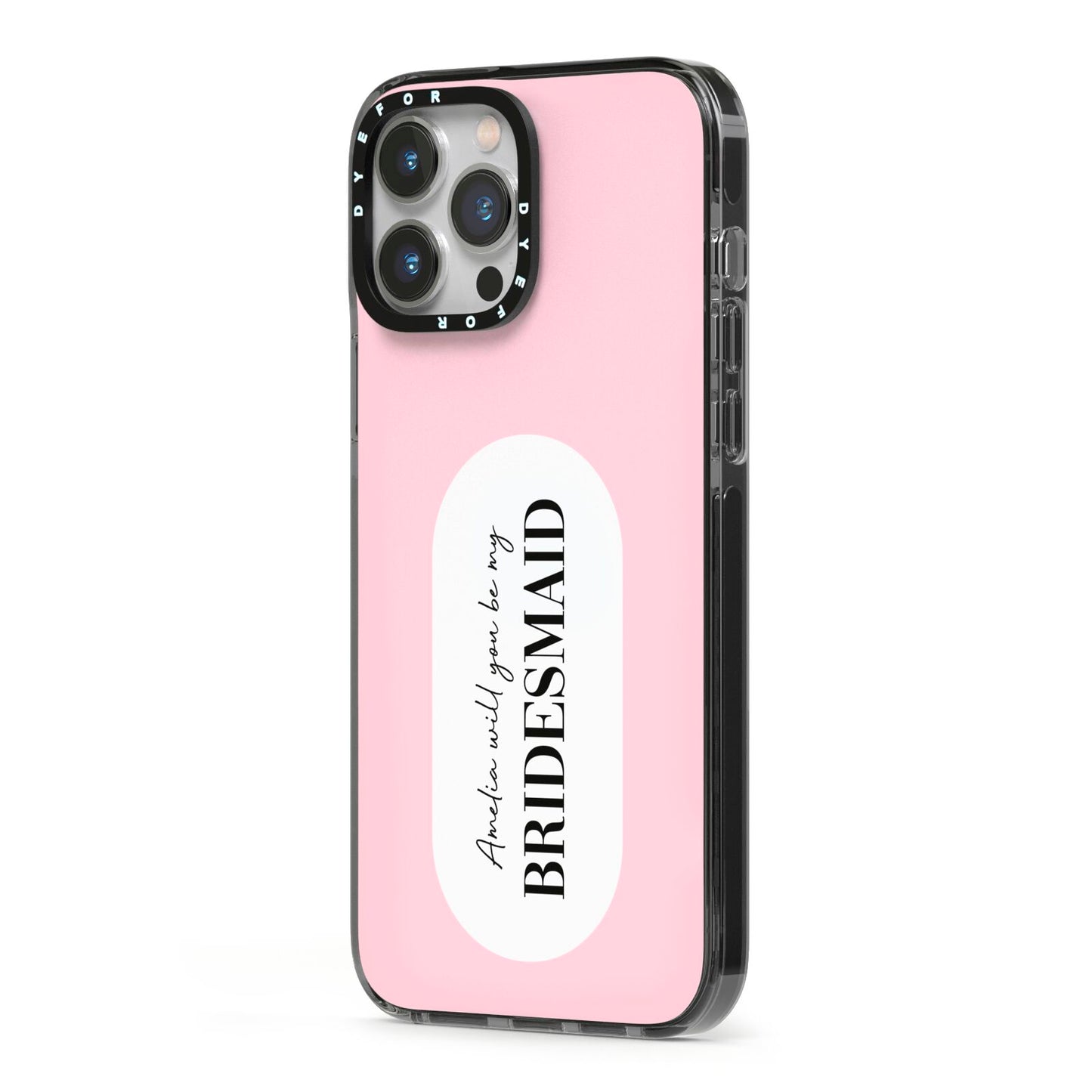 Will You Be My Bridesmaid iPhone 13 Pro Max Black Impact Case Side Angle on Silver phone