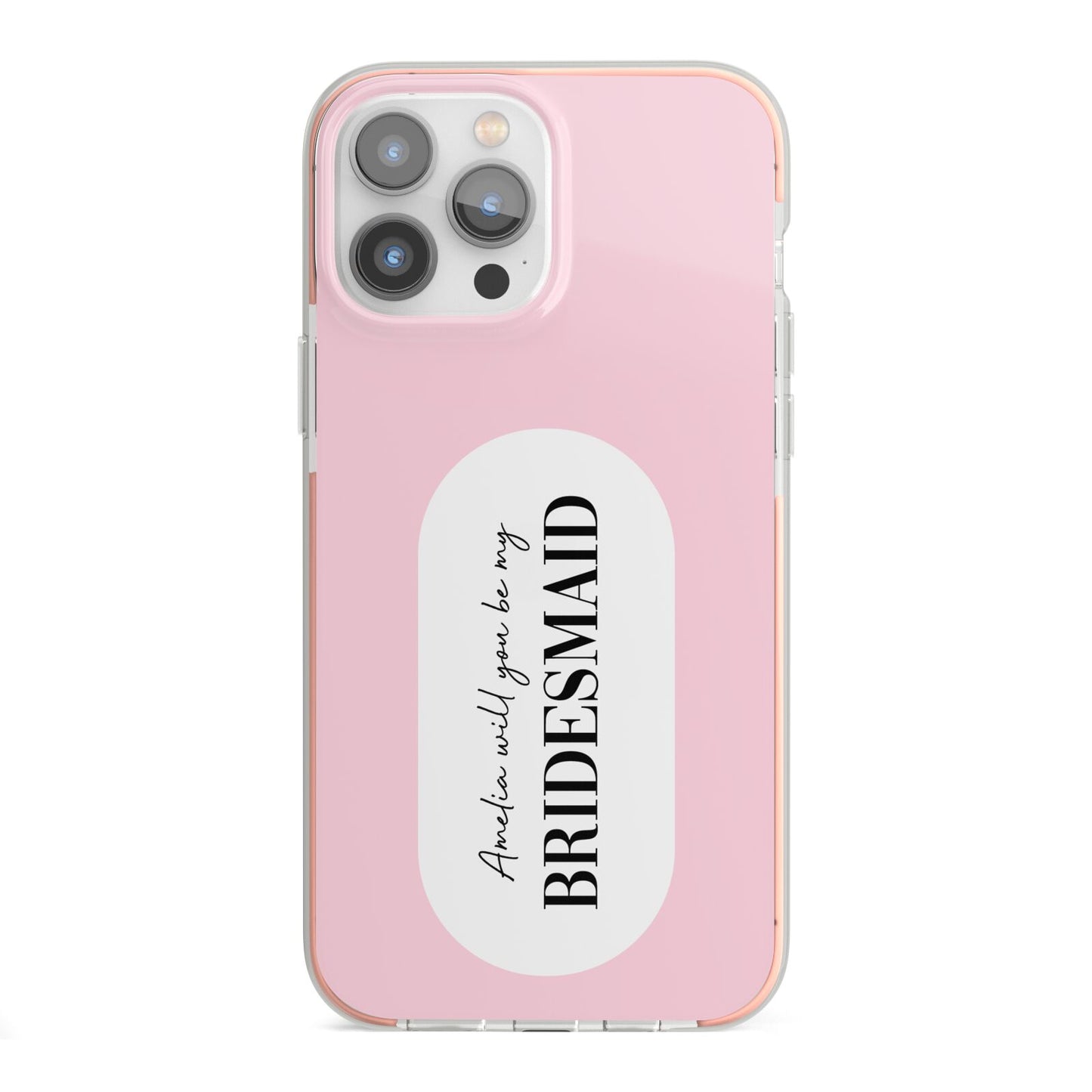 Will You Be My Bridesmaid iPhone 13 Pro Max TPU Impact Case with Pink Edges