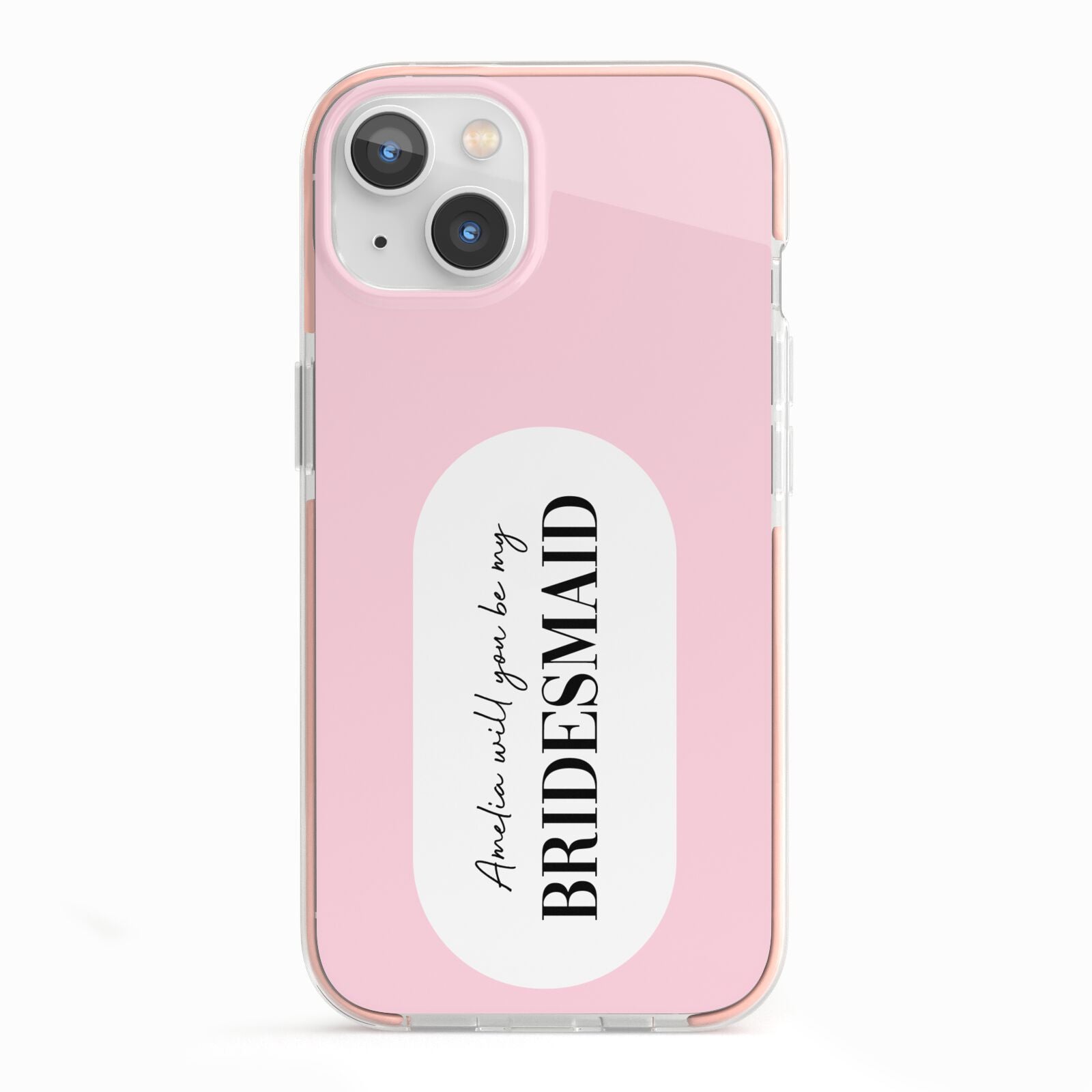 Will You Be My Bridesmaid iPhone 13 TPU Impact Case with Pink Edges