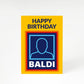 Funny Baldi Birthday A5 Greetings Card