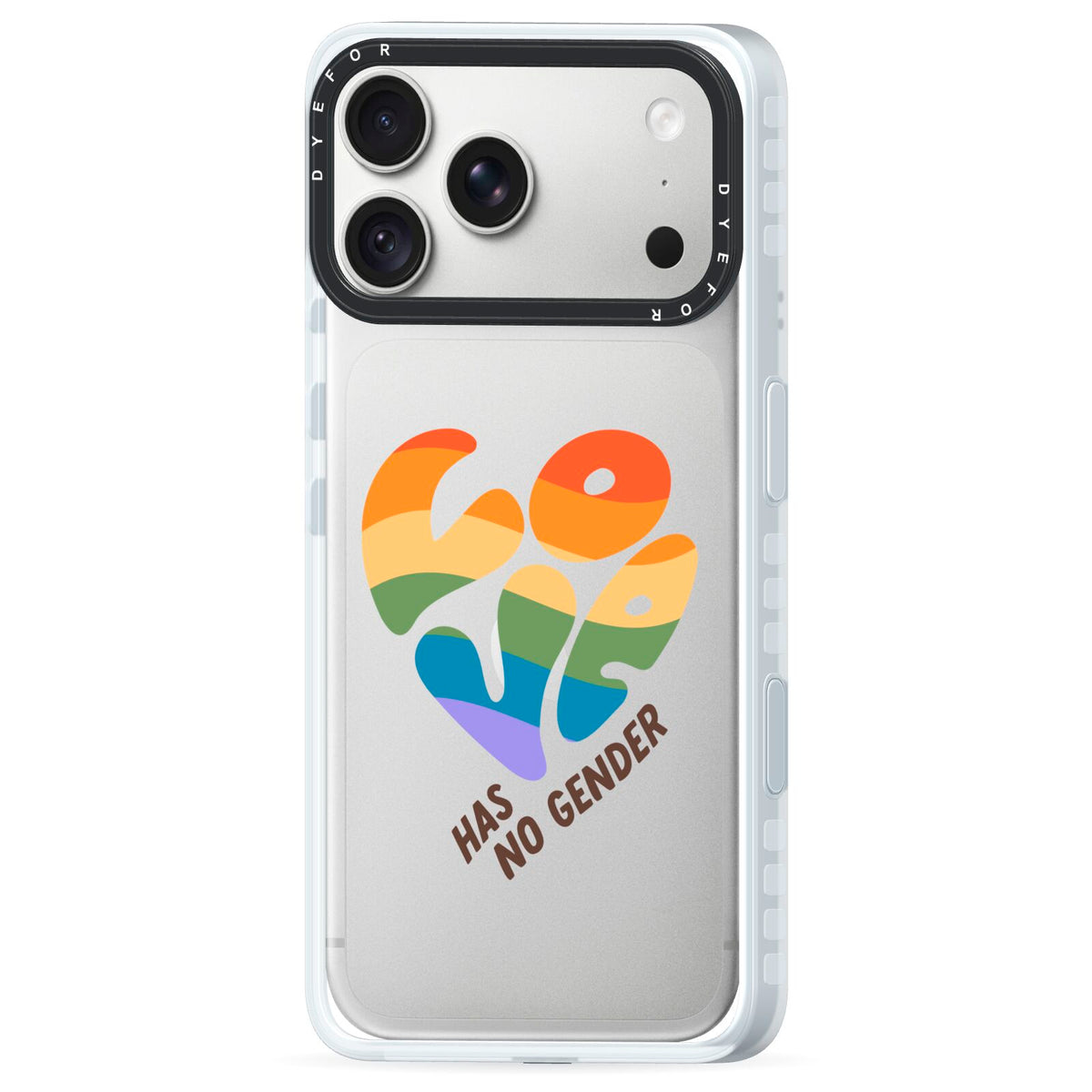 Love Has No Gender iPhone 18 Pro Black Impact Pre order Case Side Angle on Silver phone