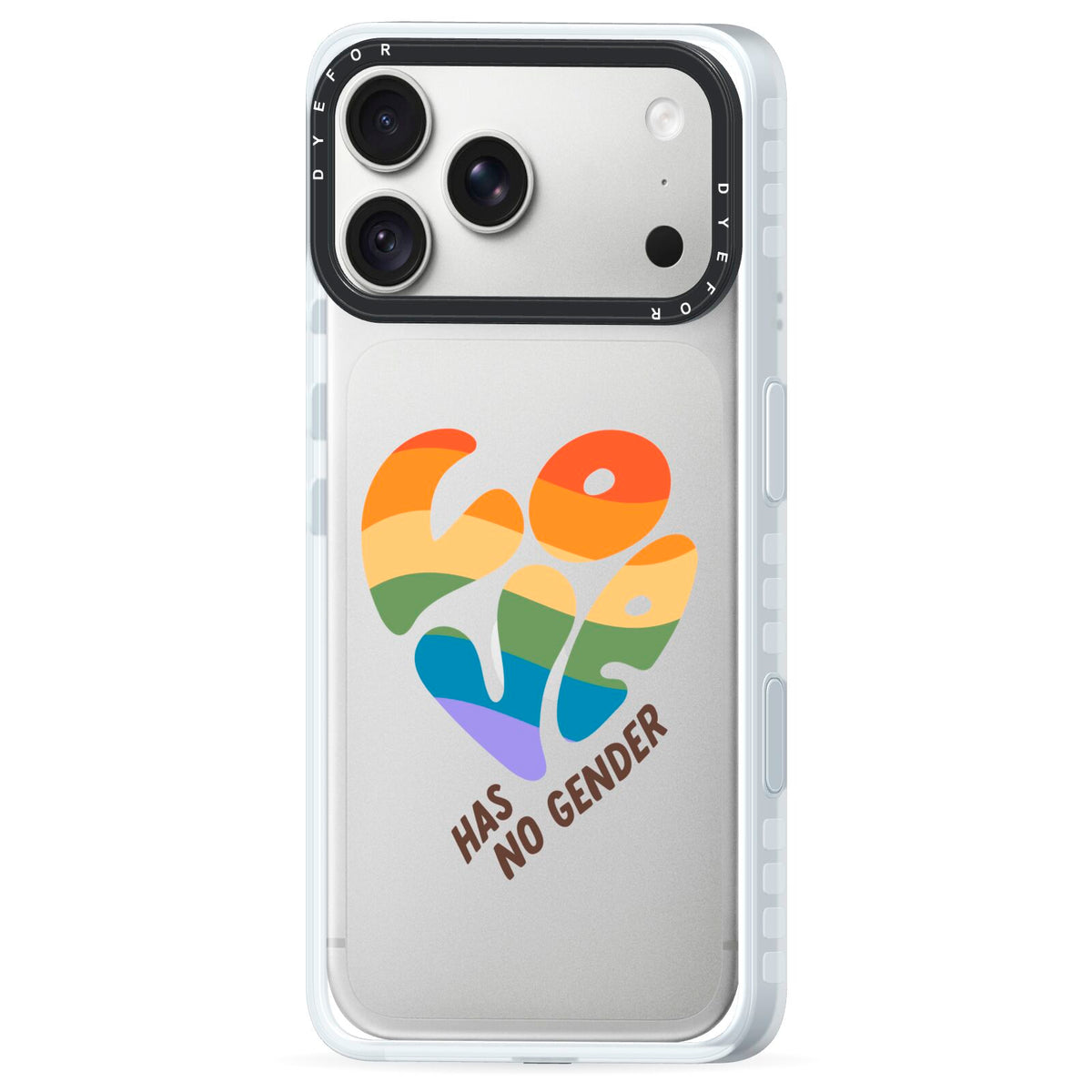 Love Has No Gender iPhone 18 Pro Max Black Impact Pre order Case Side Angle on Silver phone