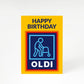 Oldi Funny Birthday A5 Greetings Card