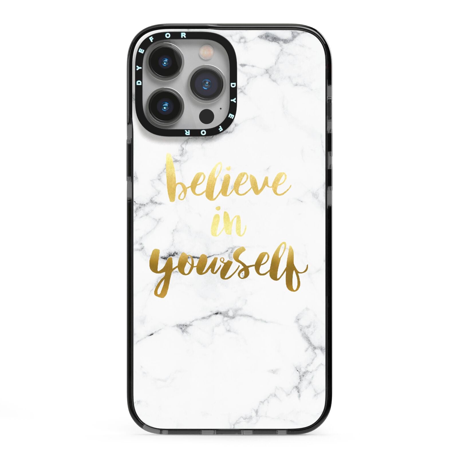 Believe In Yourself Gold Marble iPhone 13 Pro Max Black Impact Case on Silver phone