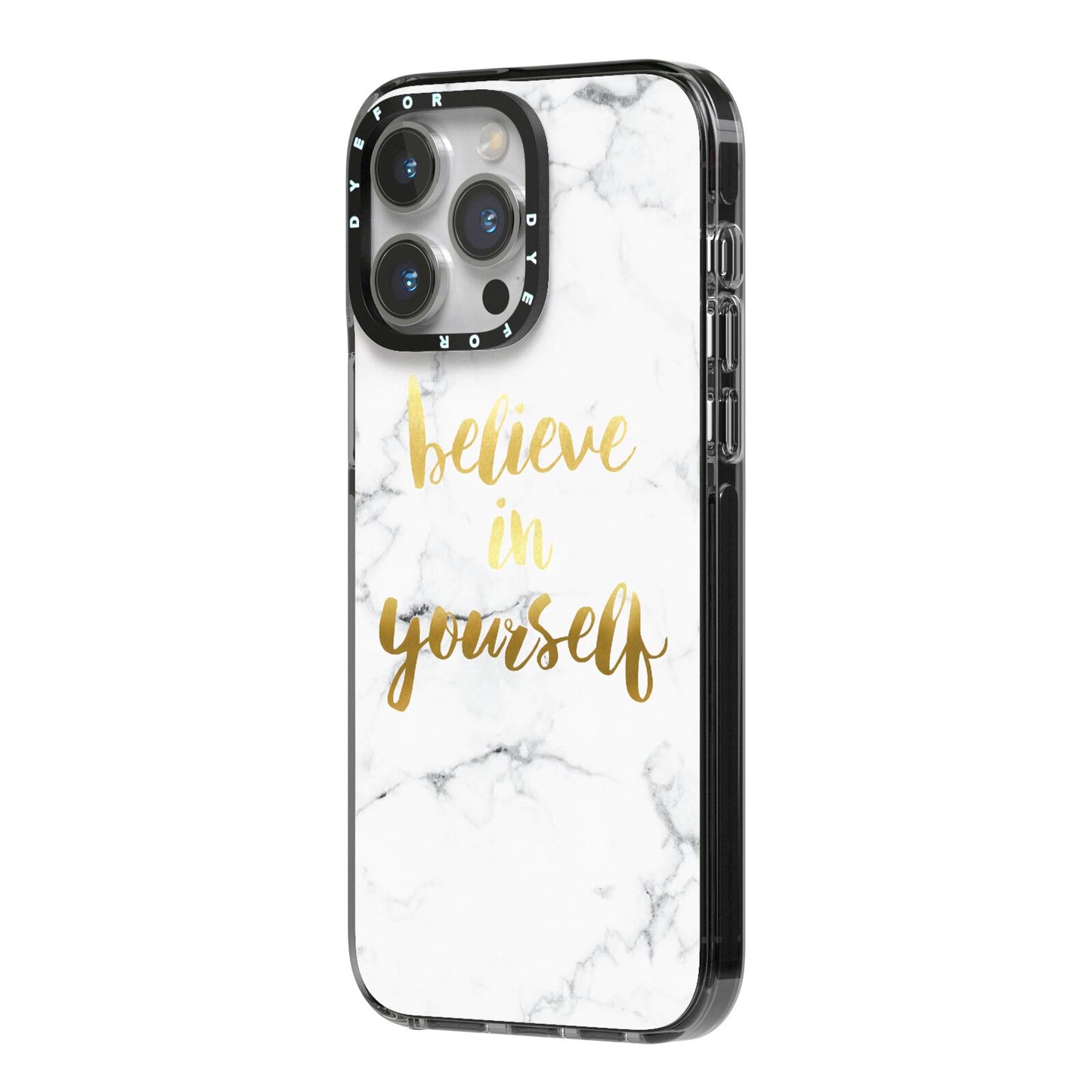 Believe In Yourself Gold Marble iPhone 14 Pro Max Black Impact Case Side Angle on Silver phone