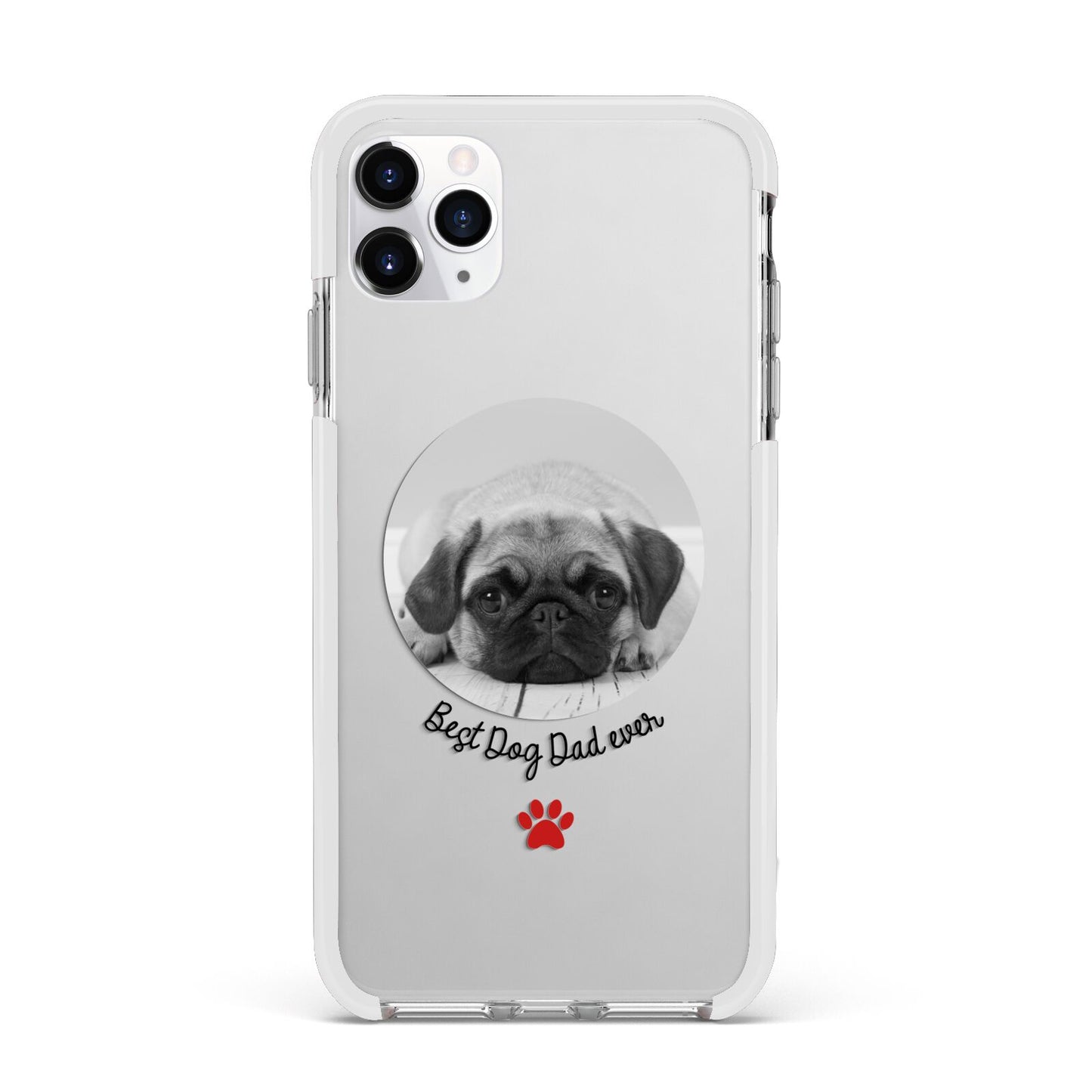 Best Dog Dad Ever Photo Upload Apple iPhone 11 Pro Max in Silver with White Impact Case