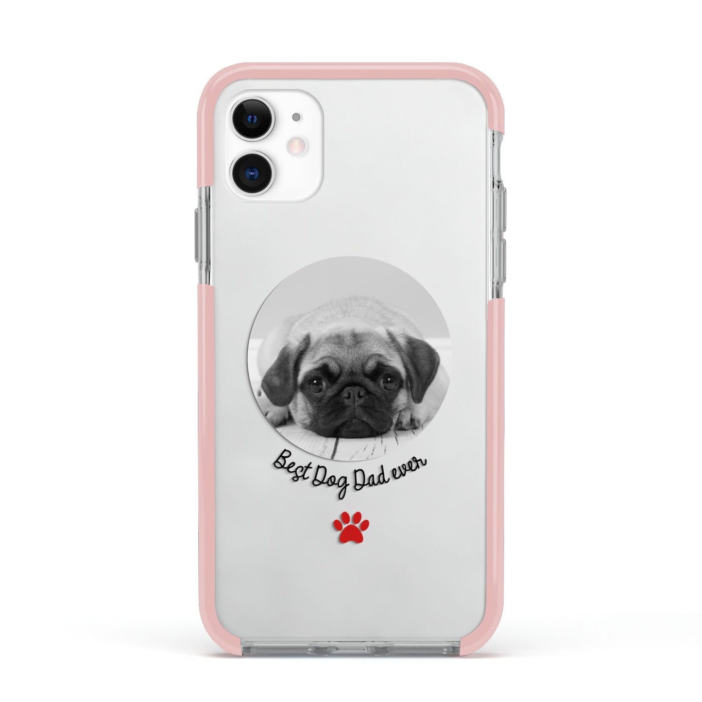 Best Dog Dad Ever Photo Upload Apple iPhone 11 in White with Pink Impact Case