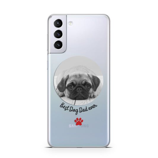 Best Dog Dad Ever Photo Upload Samsung S21 Plus Phone Case