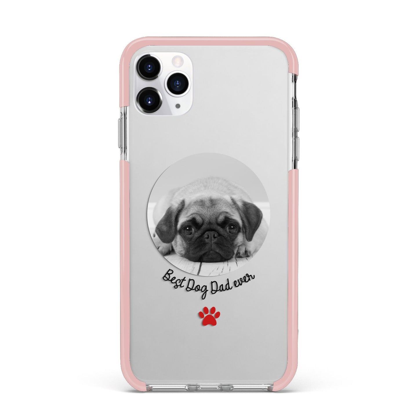 Best Dog Dad Ever Photo Upload iPhone 11 Pro Max Impact Pink Edge Case