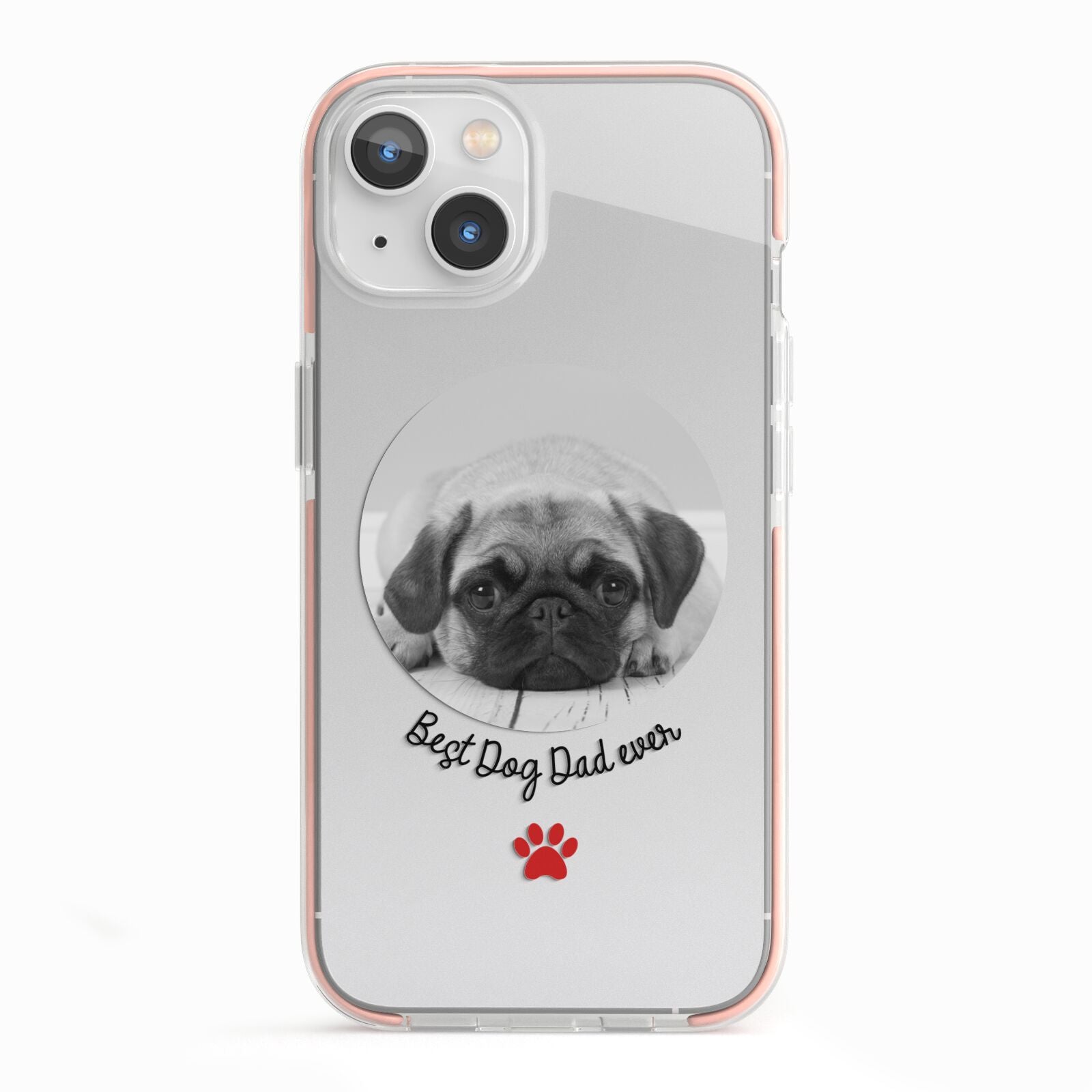 Best Dog Dad Ever Photo Upload iPhone 13 TPU Impact Case with Pink Edges