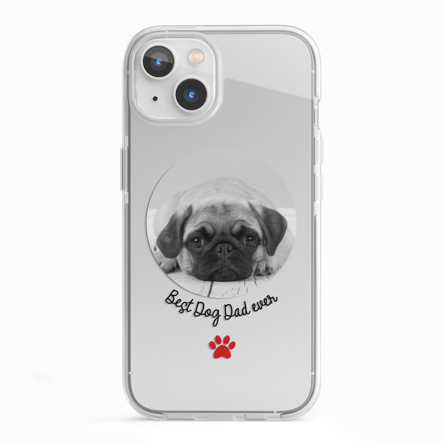 Best Dog Dad Ever Photo Upload iPhone 13 TPU Impact Case with White Edges