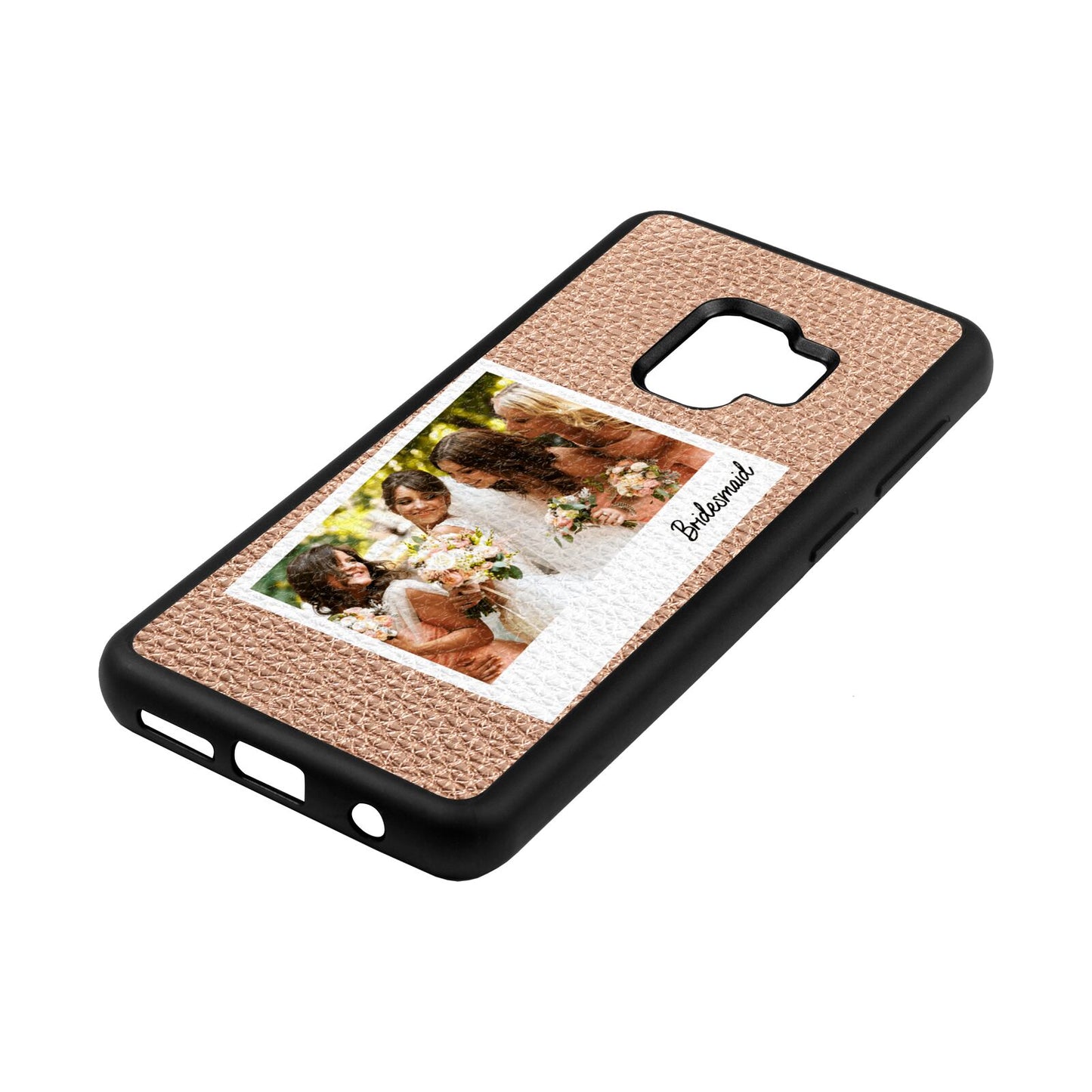 Bridesmaid Photo Rose Gold Pebble Leather Samsung S9 Case Side Angle