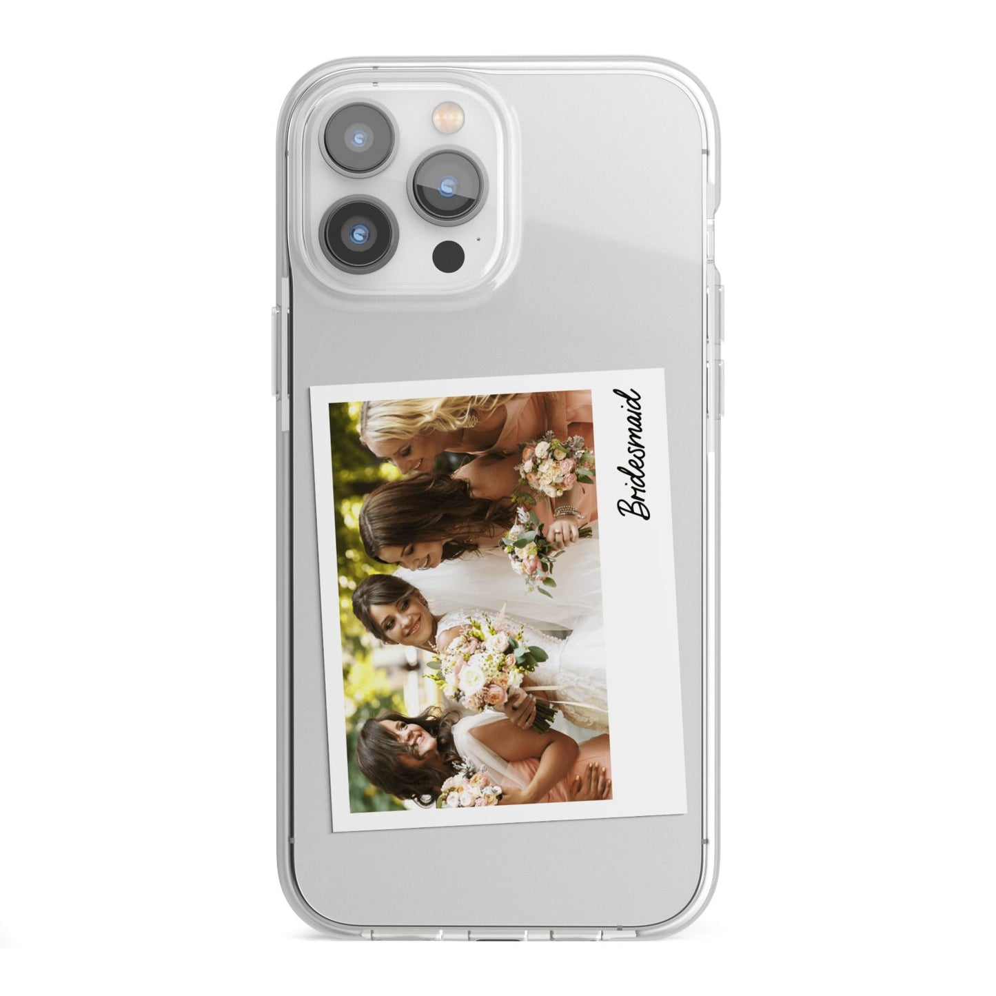 Bridesmaid Photo iPhone 13 Pro Max TPU Impact Case with White Edges