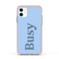Busy Quote Apple iPhone 11 in White with Pink Impact Case
