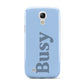 Busy Quote Samsung Galaxy S4 Mini Case