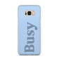 Busy Quote Samsung Galaxy S8 Plus Case