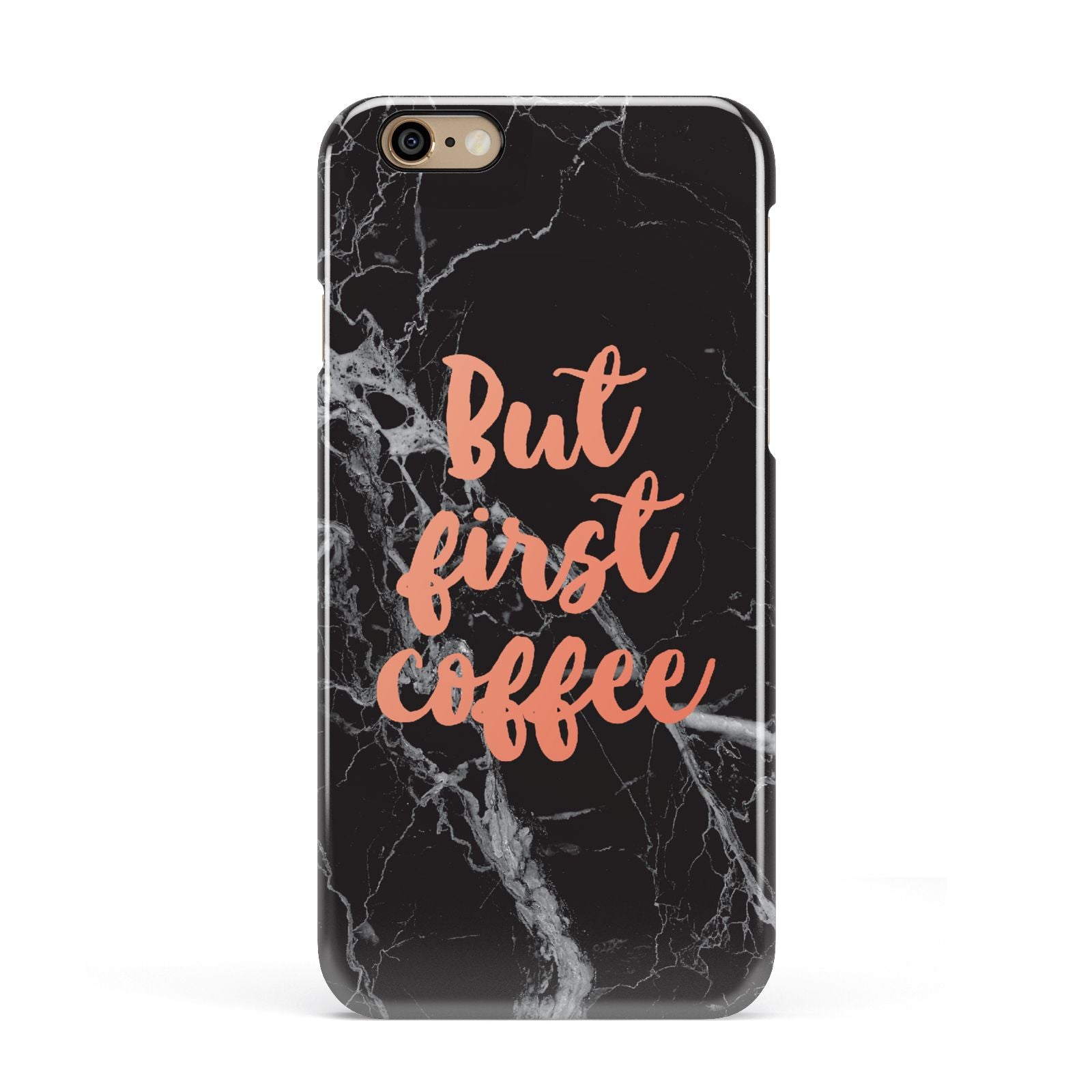But First Coffee Black Marble Effect Apple iPhone 6 3D Snap Case
