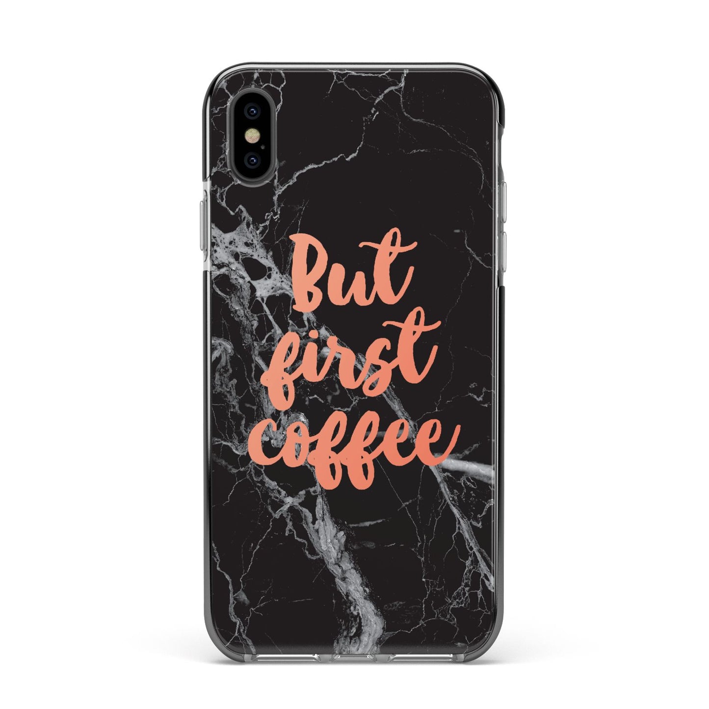 But First Coffee Black Marble Effect Apple iPhone Xs Max Impact Case Black Edge on Black Phone