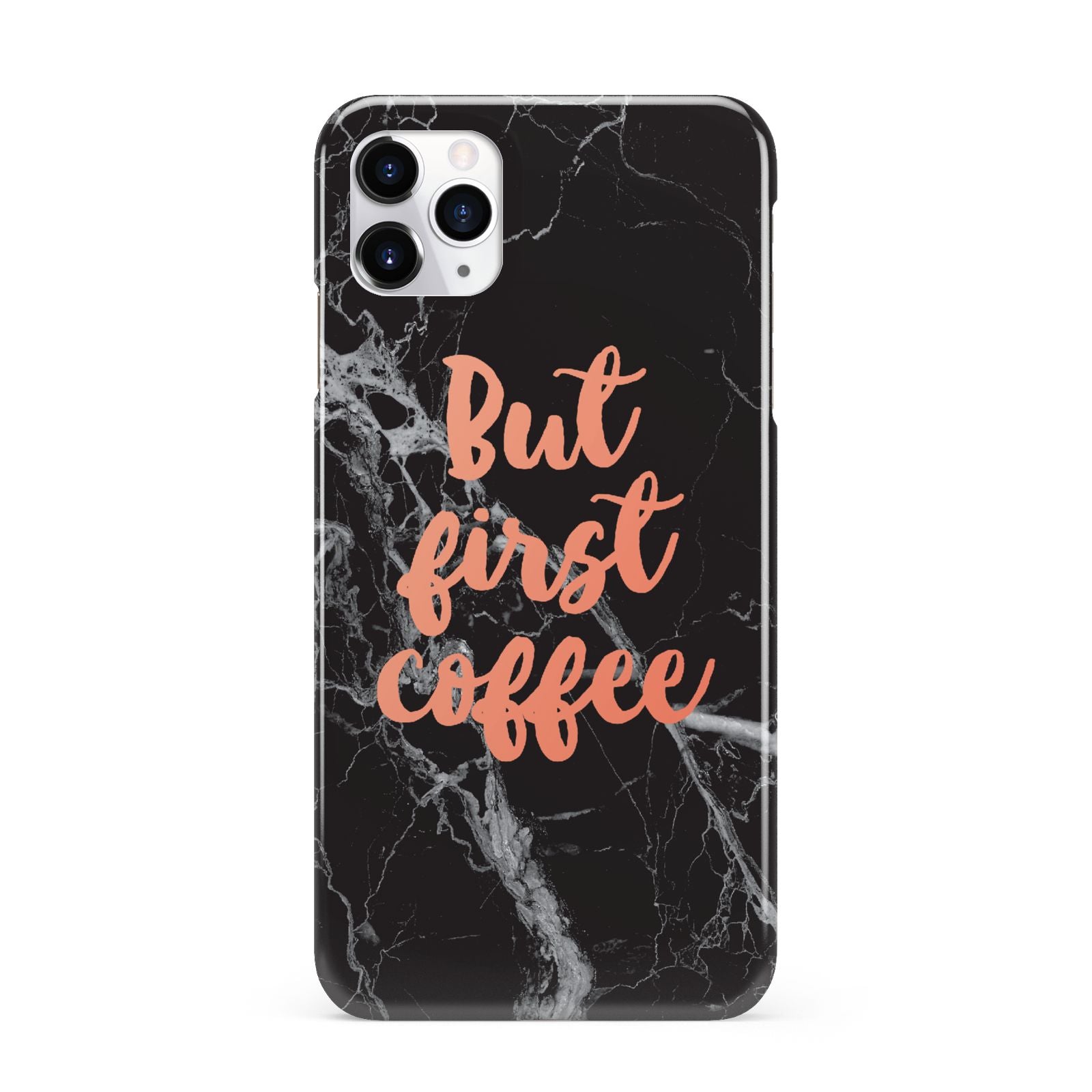 But First Coffee Black Marble Effect iPhone 11 Pro Max 3D Snap Case