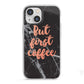 But First Coffee Black Marble Effect iPhone 13 Mini TPU Impact Case with White Edges