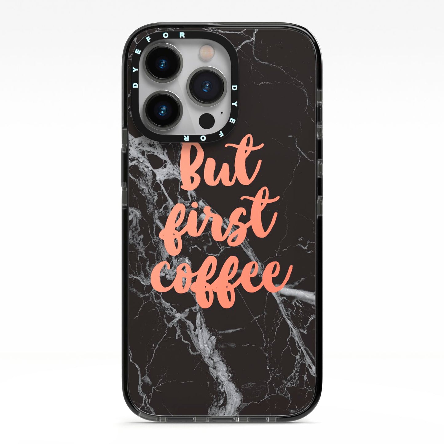 But First Coffee Black Marble Effect iPhone 13 Pro Black Impact Case on Silver phone