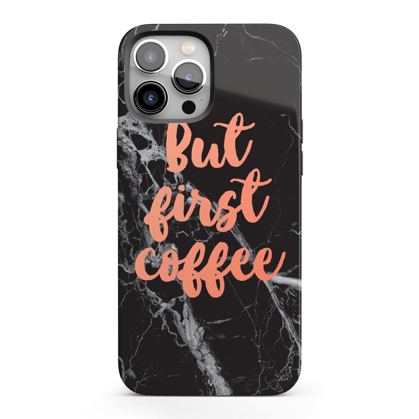 But First Coffee Black Marble Effect iPhone 13 Pro Max Full Wrap 3D Tough Case