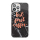 But First Coffee Black Marble Effect iPhone 13 Pro Max TPU Impact Case with White Edges