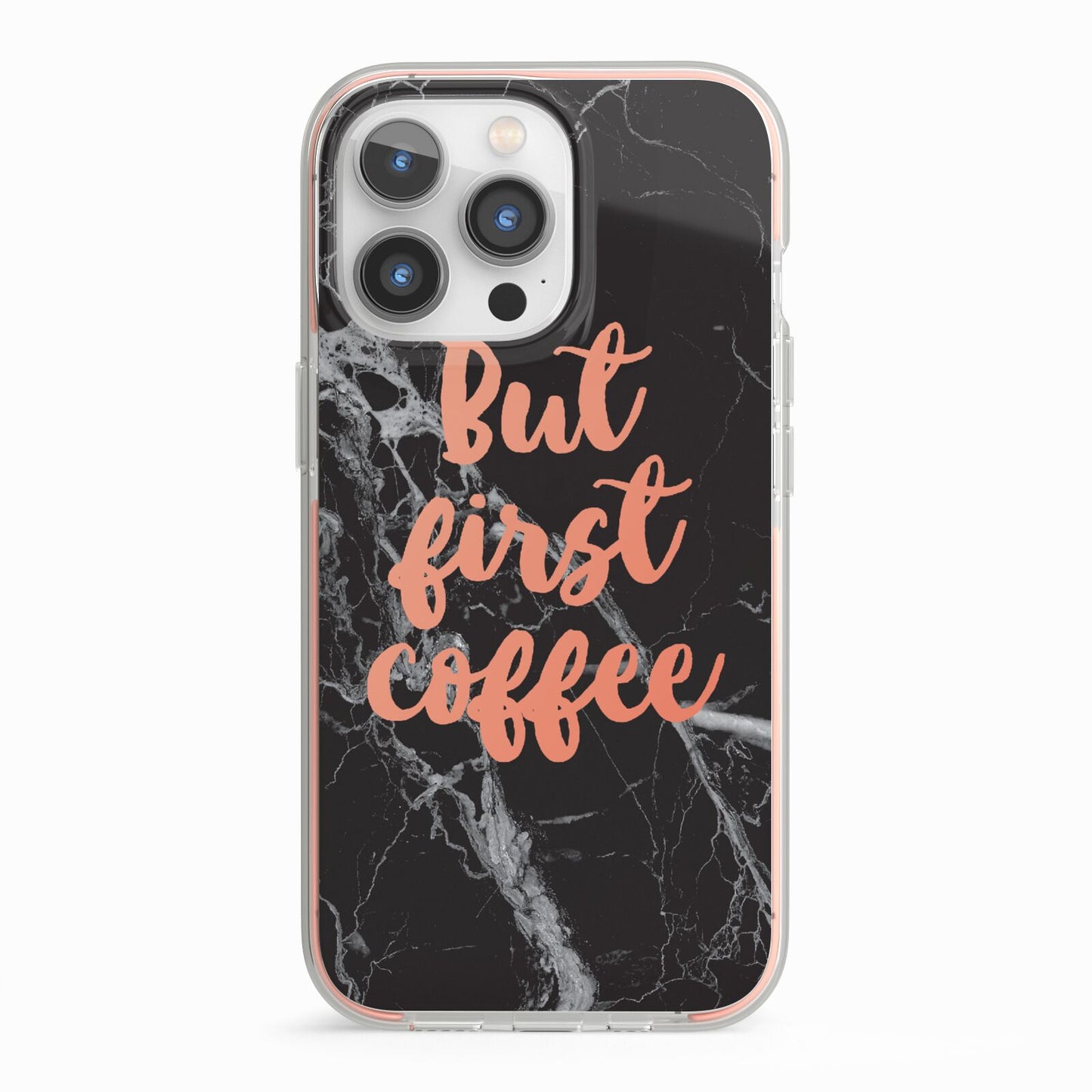 But First Coffee Black Marble Effect iPhone 13 Pro TPU Impact Case with Pink Edges