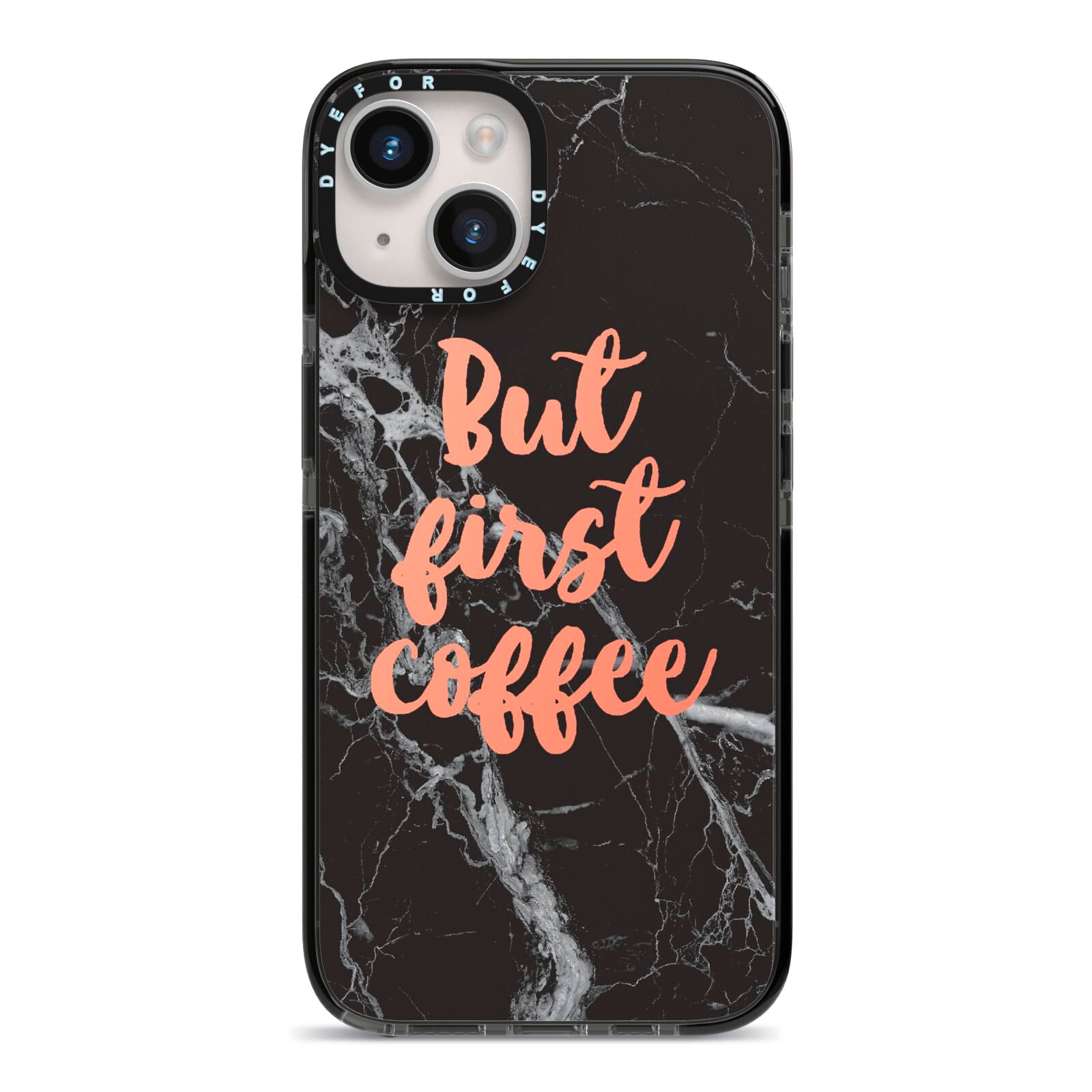 But First Coffee Black Marble Effect iPhone 14 Black Impact Case on Silver phone