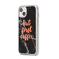 But First Coffee Black Marble Effect iPhone 14 Plus Clear Tough Case Starlight Angled Image
