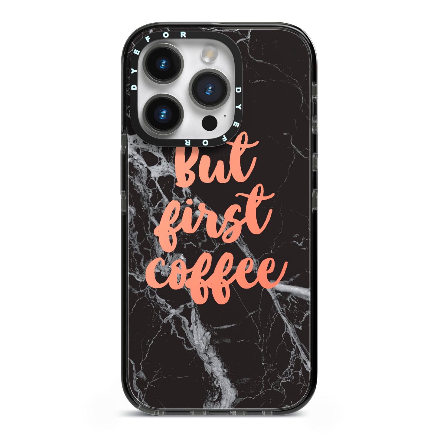 But First Coffee Black Marble Effect iPhone 14 Pro Black Impact Case on Silver phone