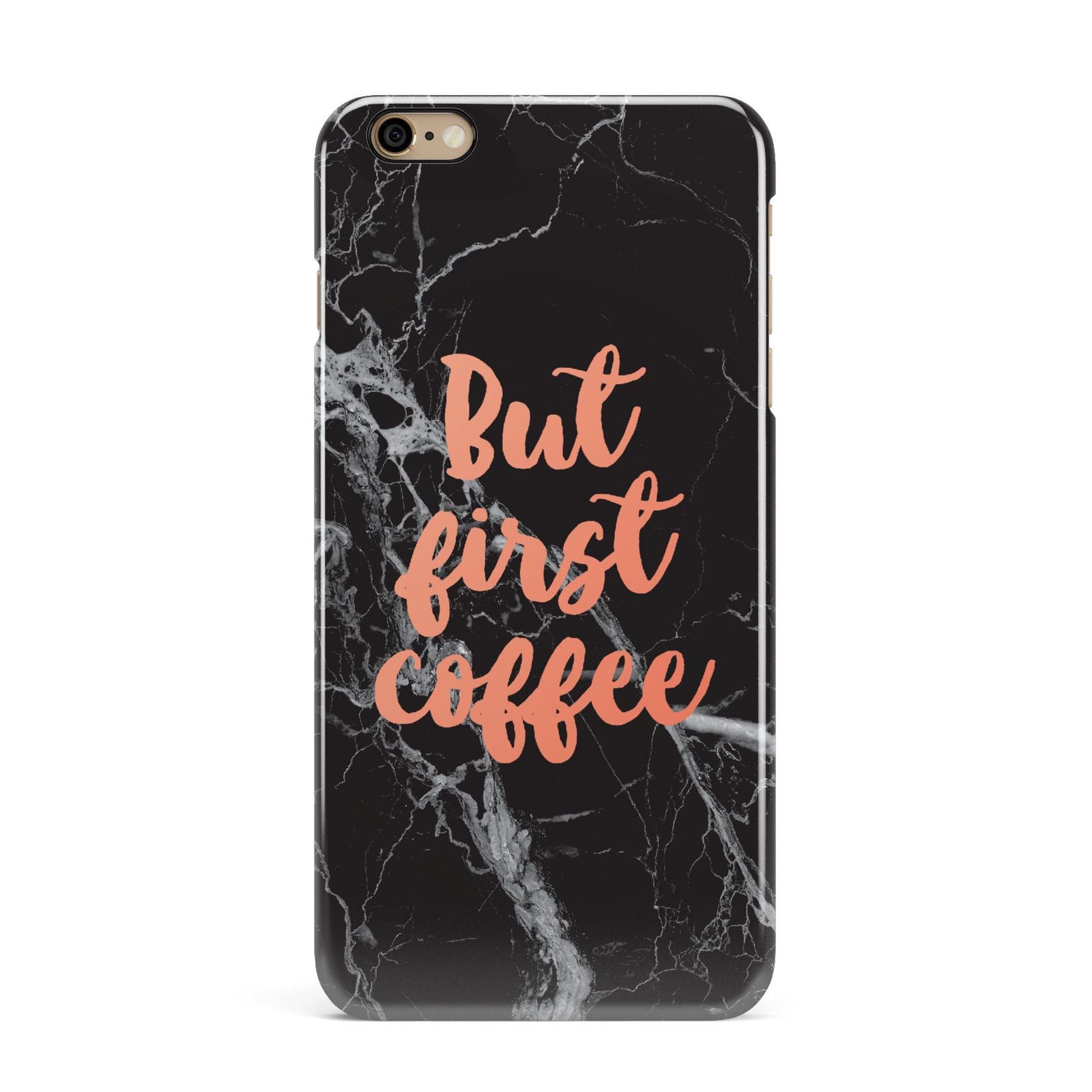 But First Coffee Black Marble Effect iPhone 6 Plus 3D Snap Case on Gold Phone