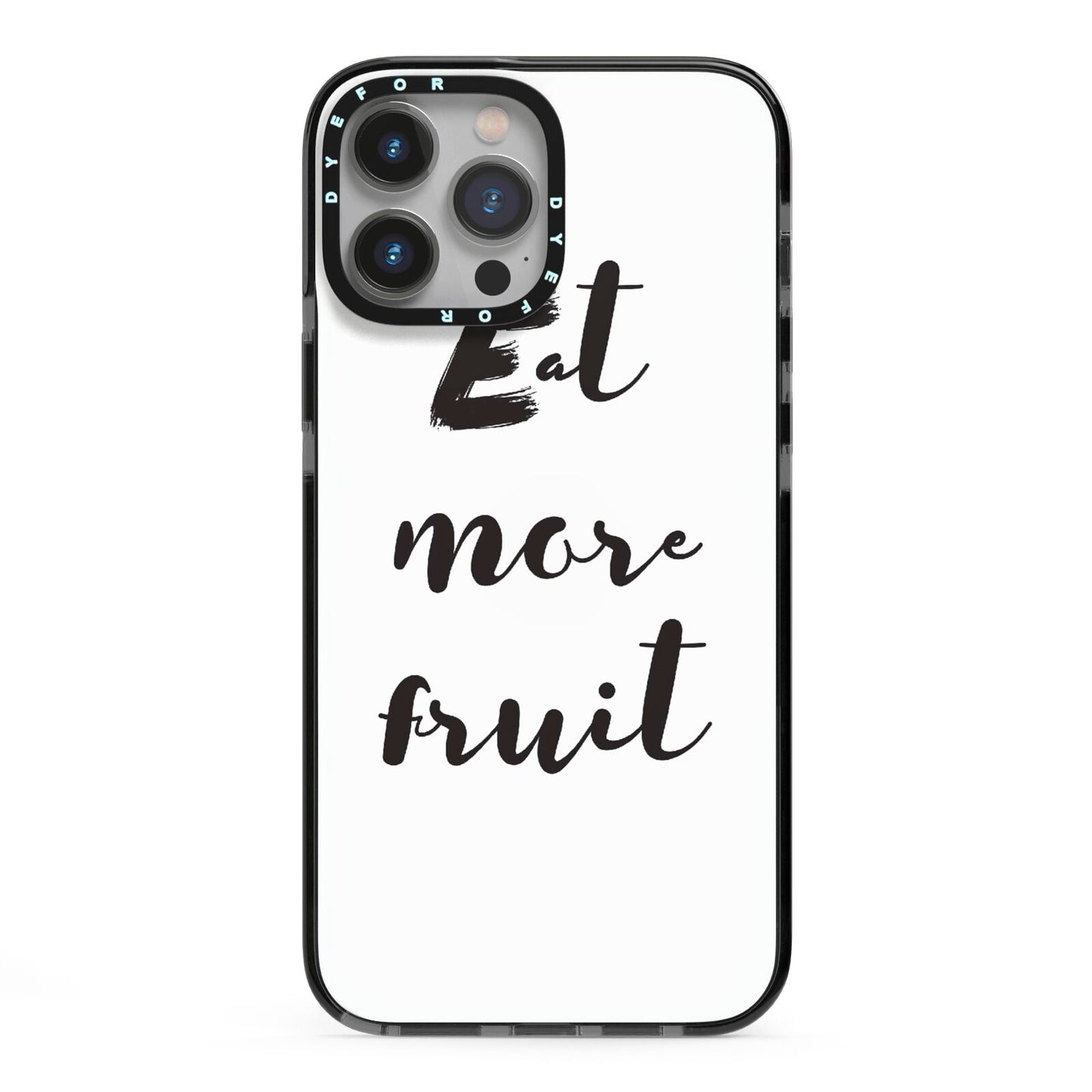 Eat More Fruit iPhone 13 Pro Max Black Impact Case on Silver phone