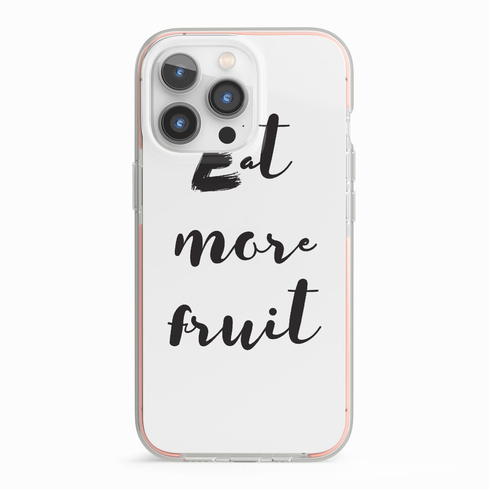 Eat More Fruit iPhone 13 Pro TPU Impact Case with Pink Edges