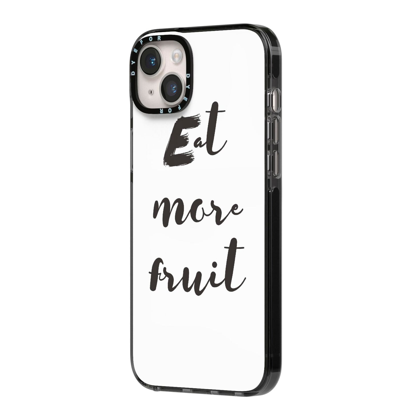 Eat More Fruit iPhone 14 Plus Black Impact Case Side Angle on Silver phone
