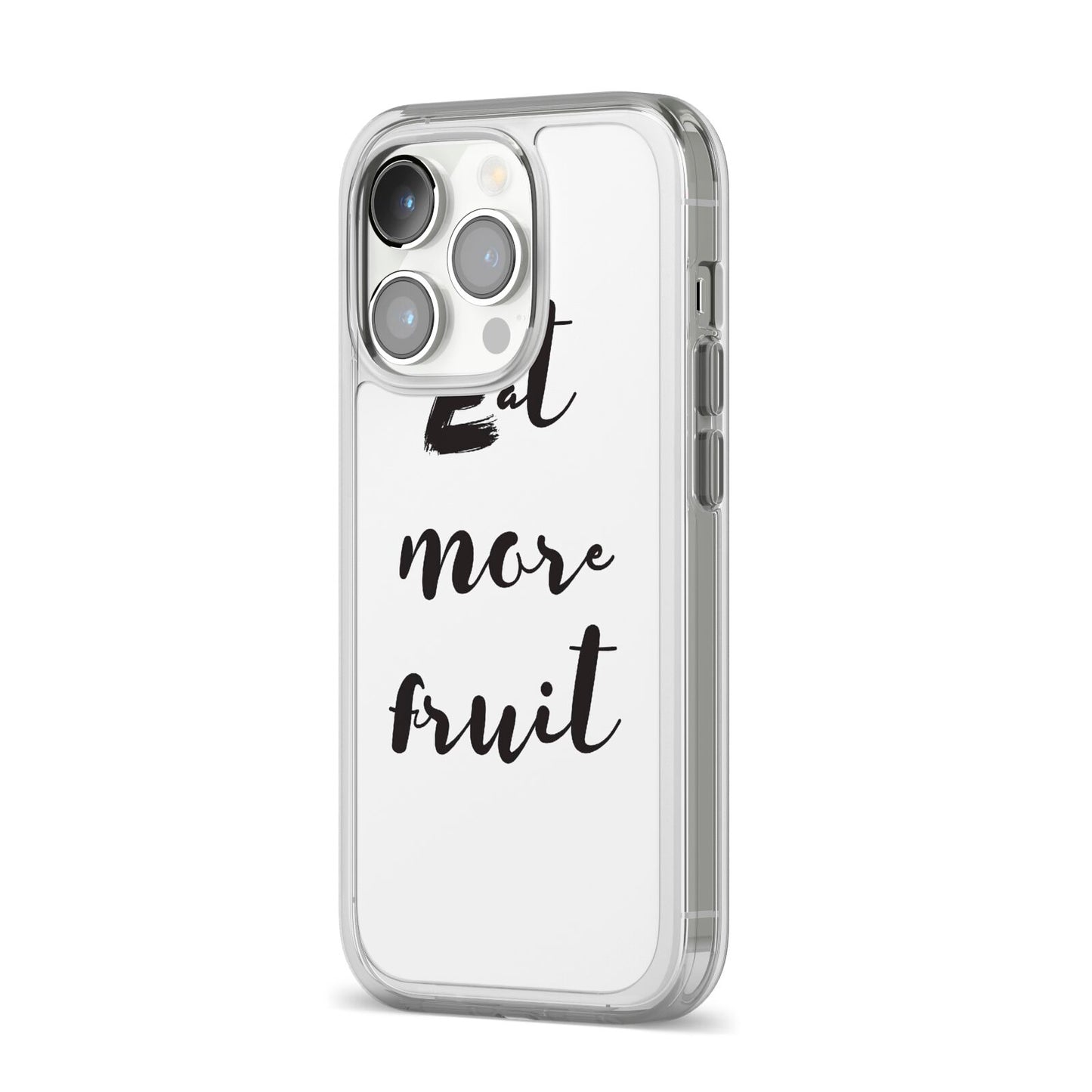 Eat More Fruit iPhone 14 Pro Clear Tough Case Silver Angled Image