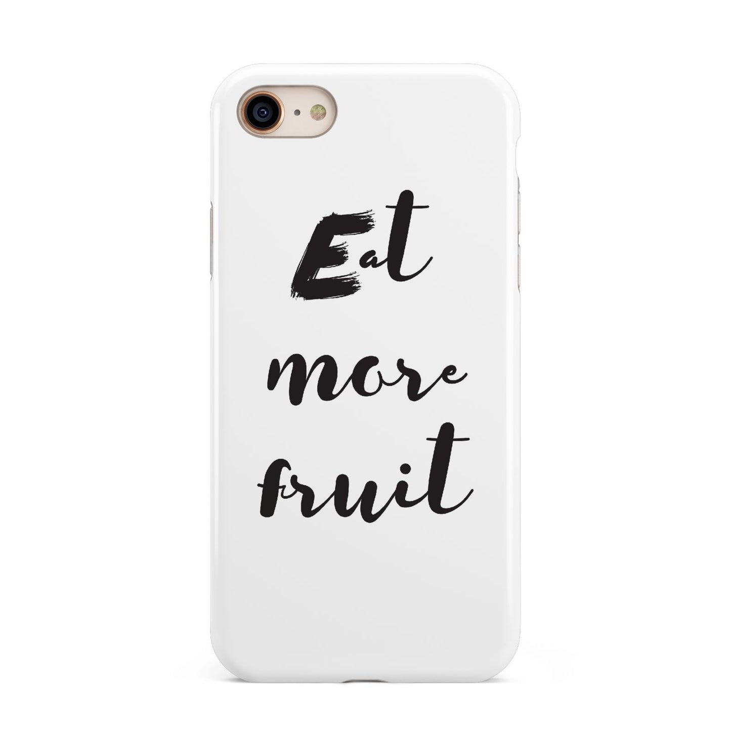 Eat More Fruit iPhone 8 3D Tough Case on Gold Phone