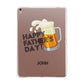 Fathers Day Custom Apple iPad Rose Gold Case