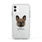 French Bulldog Personalised Apple iPhone 11 in White with White Impact Case