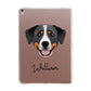 Greater Swiss Mountain Dog Personalised Apple iPad Rose Gold Case