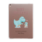Happy Fathers Day Daddysaurus Apple iPad Rose Gold Case