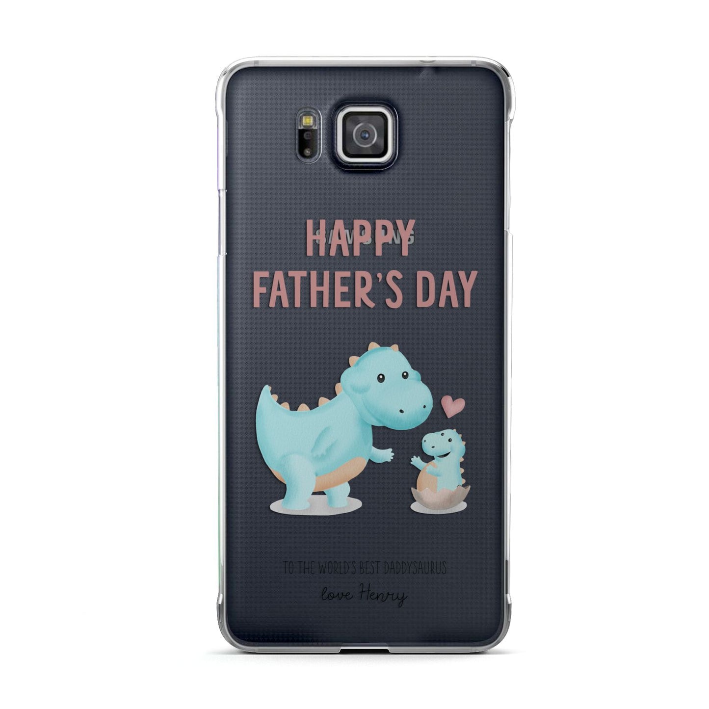 Happy Fathers Day Daddysaurus Samsung Galaxy Alpha Case