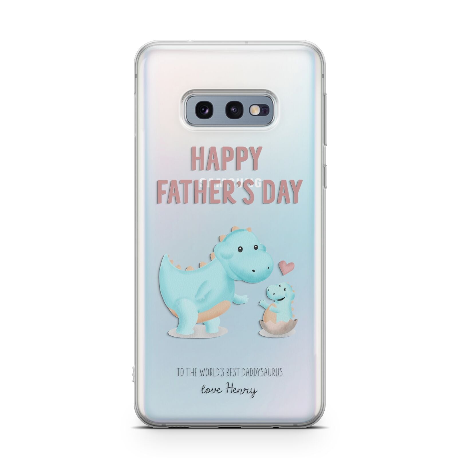 Happy Fathers Day Daddysaurus Samsung Galaxy S10E Case