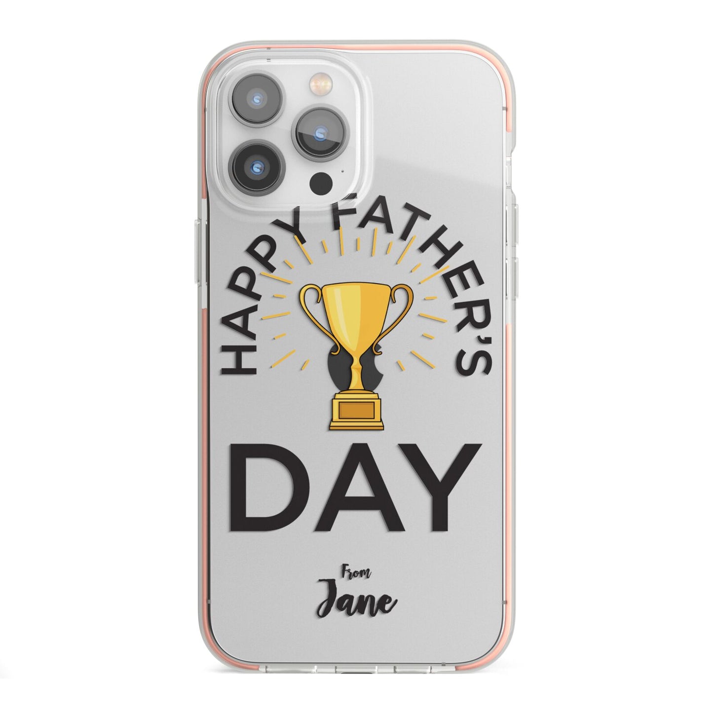 Happy Fathers Day iPhone 13 Pro Max TPU Impact Case with Pink Edges