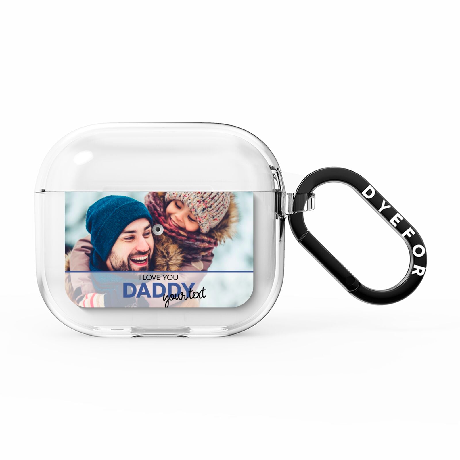 I Love You Daddy Personalised Photo Upload and Name AirPods Clear Case 3rd Gen